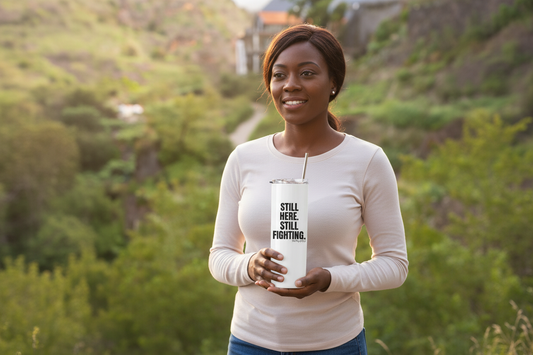 Still Here. Still Fighting. Stainless Steel Tumbler – Kiss My ALS®